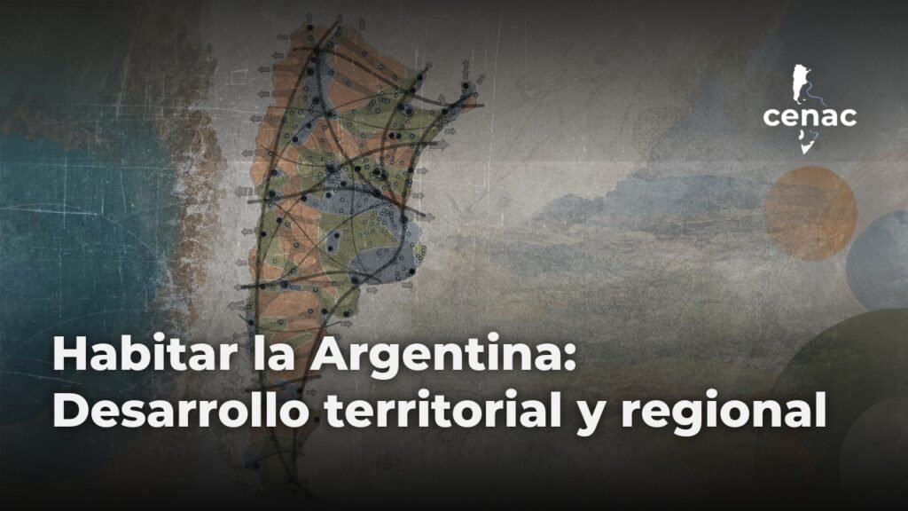 Habitar la Argentina: Desarrollo territorial y regional